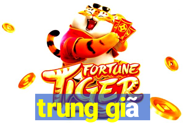 trung giã