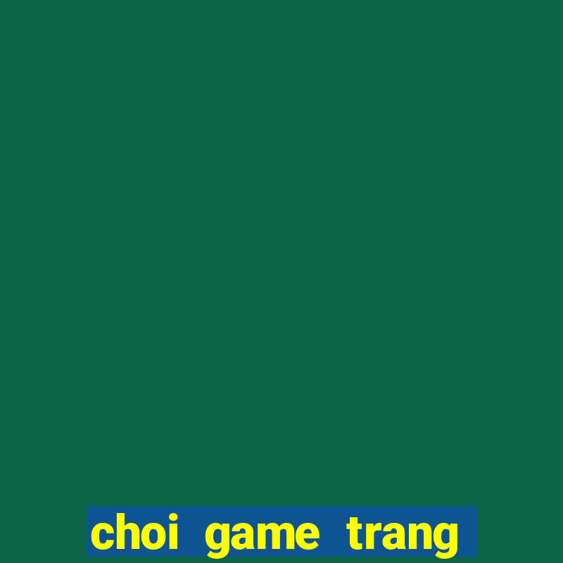 choi game trang tri cong chua