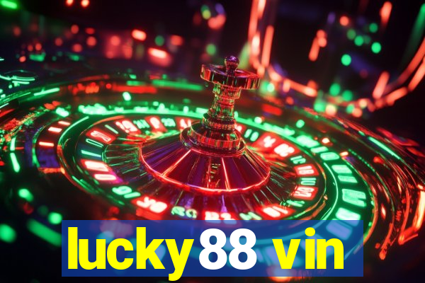 lucky88 vin