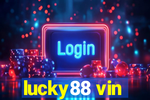 lucky88 vin