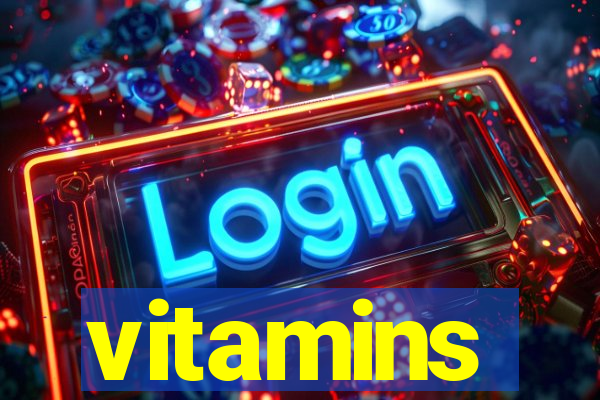 vitamins