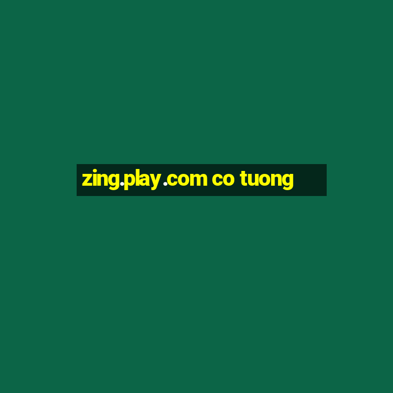 zing.play.com co tuong