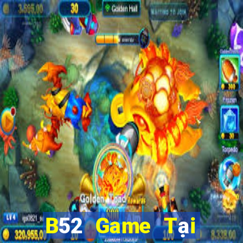 B52 Game Tại Game Bài B52