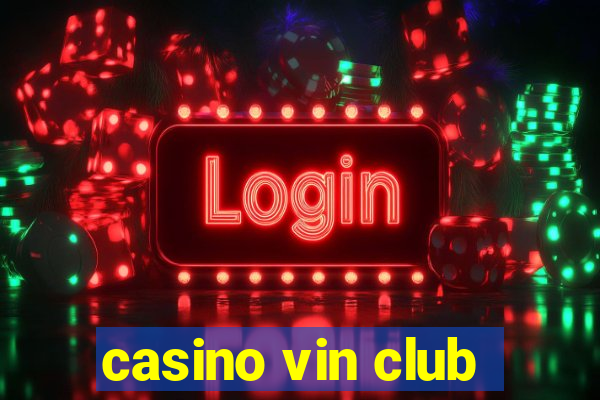 casino vin club