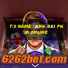 tải game đánh bài phỏm online