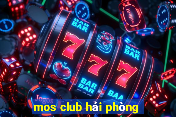 mos club hải phòng