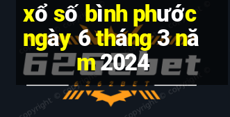 xổ số bình phước ngày 6 tháng 3 năm 2024