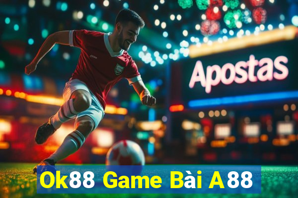 Ok88 Game Bài A88