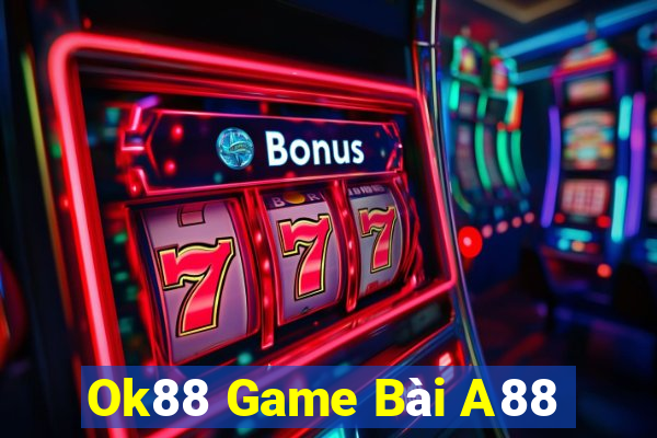 Ok88 Game Bài A88