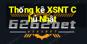 Thống kê XSNT Chủ Nhật