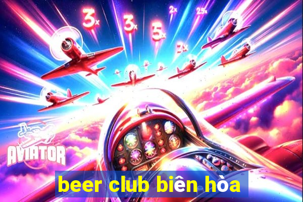 beer club biên hòa