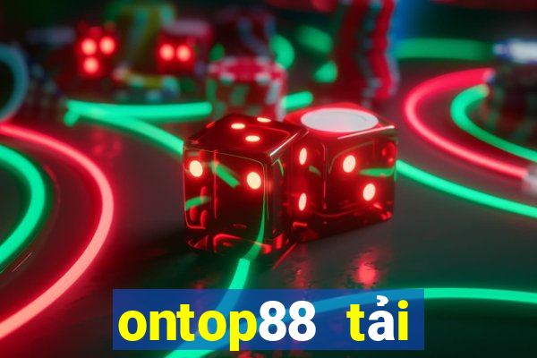 ontop88 tải xuống app