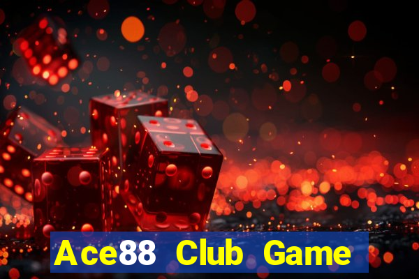 Ace88 Club Game Bài Ăn Tiền Uy Tín