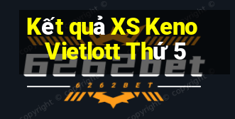 Kết quả XS Keno Vietlott Thứ 5