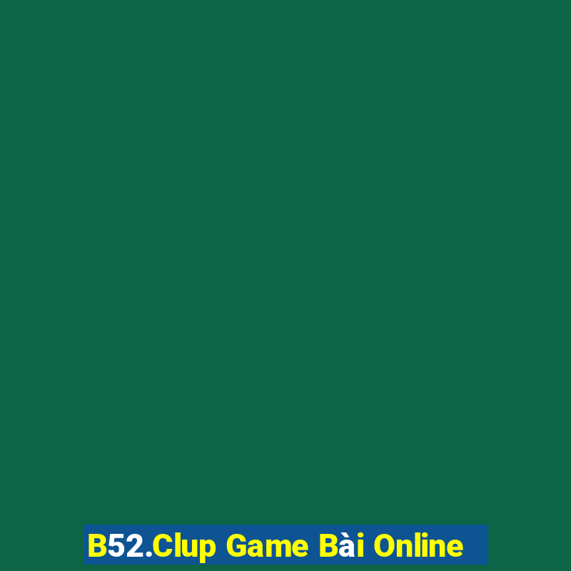 B52.Clup Game Bài Online