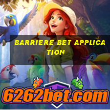 barriere bet application