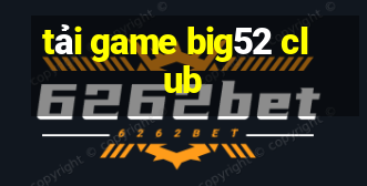 tải game big52 club