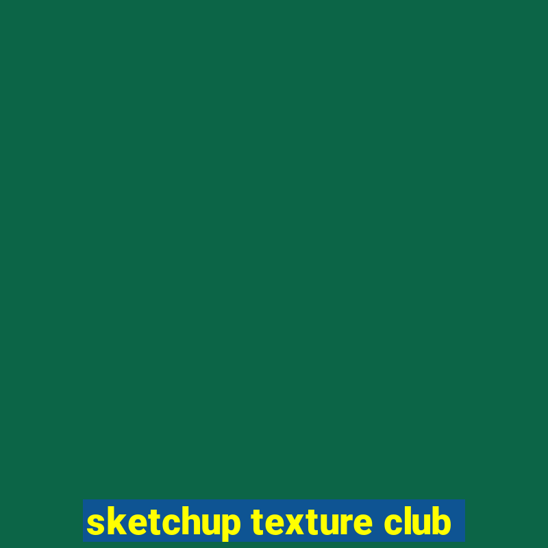 sketchup texture club