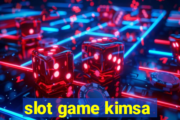 slot game kimsa