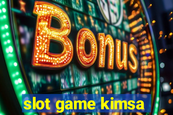 slot game kimsa