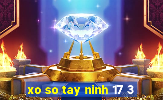 xo so tay ninh 17 3