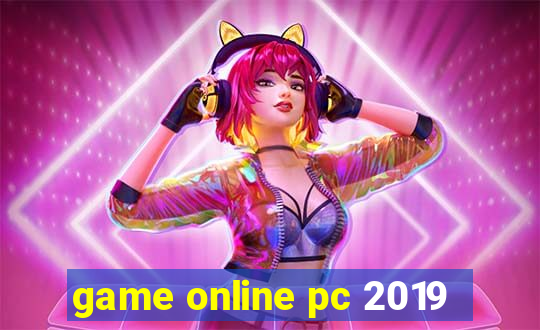 game online pc 2019