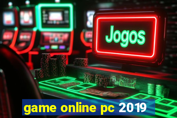 game online pc 2019