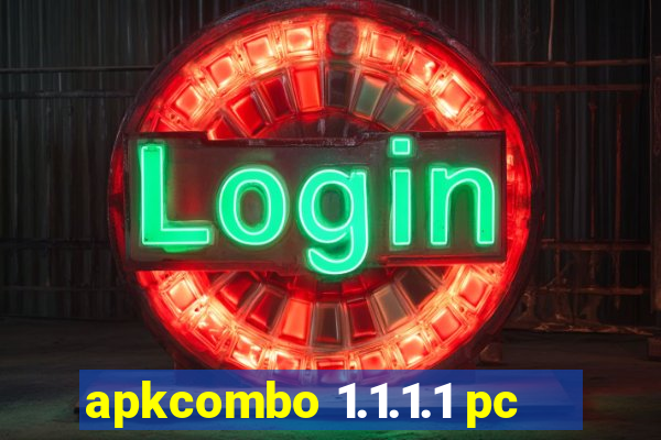 apkcombo 1.1.1.1 pc