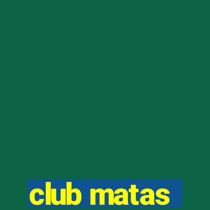 club matas