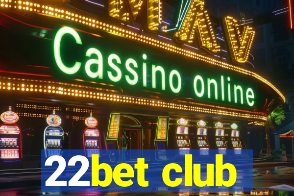 22bet club