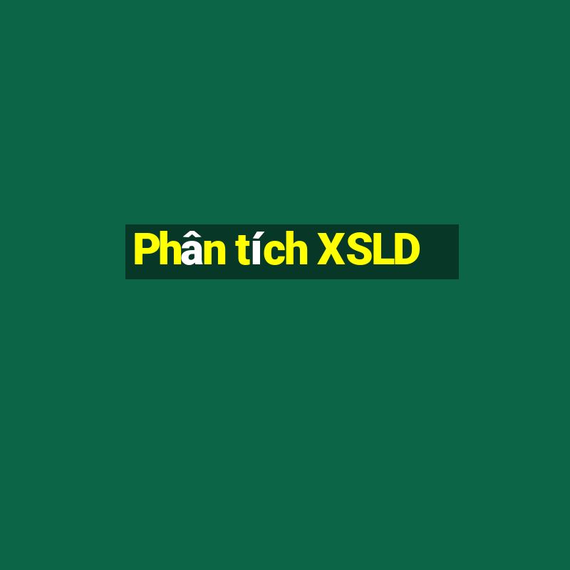 Phân tích XSLD