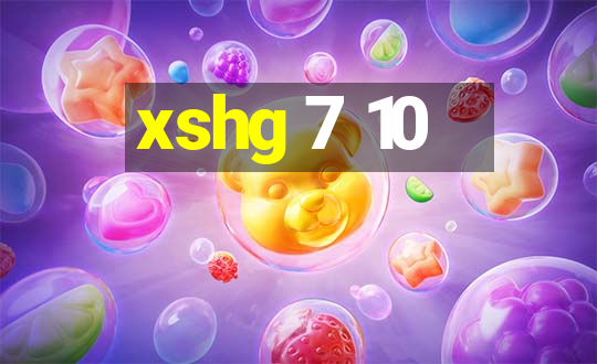 xshg 7 10