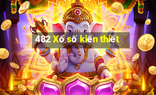 482 Xổ số kiến thiết