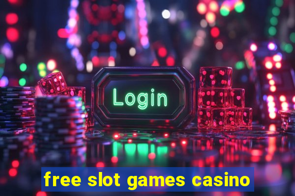 free slot games casino