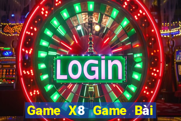 Game X8 Game Bài Poker Đổi Thưởng