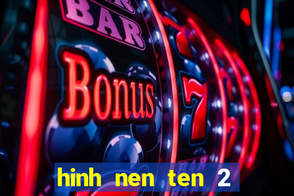 hinh nen ten 2 nguoi mien phi