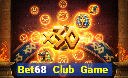 Bet68 Club Game Bài Vàng