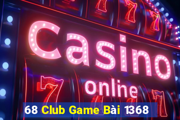 68 Club Game Bài 1368