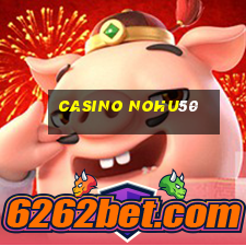 Casino Nohu50