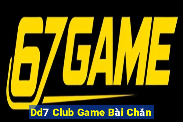 Dd7 Club Game Bài Chắn