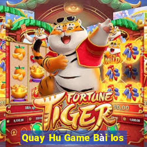 Quay Hu Game Bài Ios