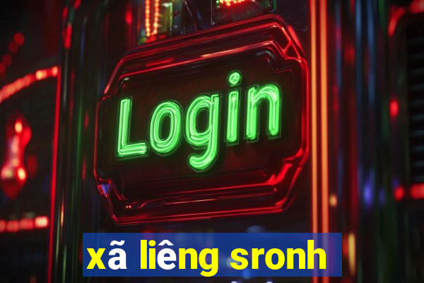 xã liêng sronh