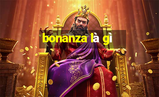 bonanza là gì