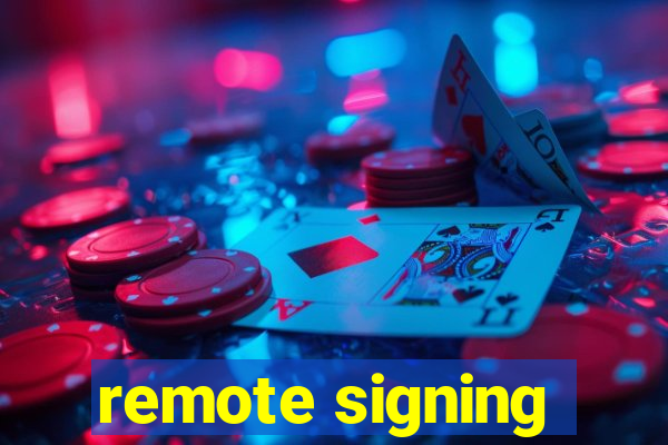 remote signing