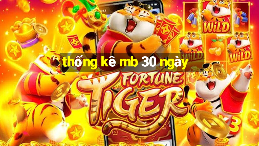 thống kê mb 30 ngày