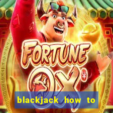 blackjack how to play easy