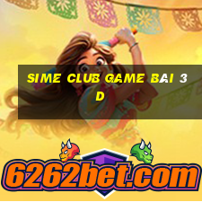 Sime Club Game Bài 3D