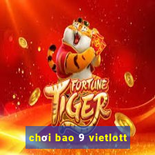 chơi bao 9 vietlott