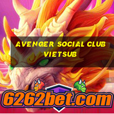 avenger social club vietsub