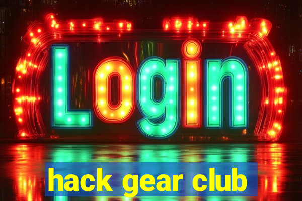 hack gear club